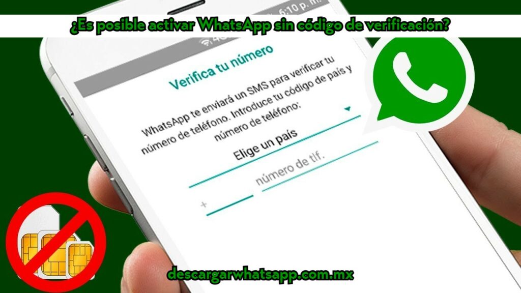 ¿Es posible activar WhatsApp sin código de verificación